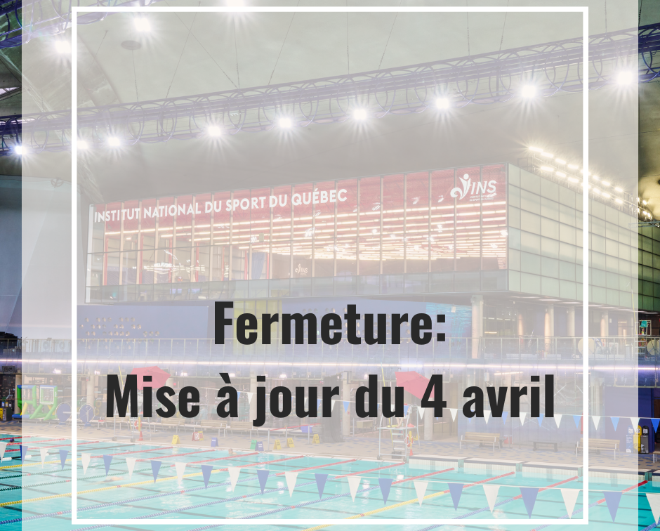 Fermeture: Mise à jour du 4 avril